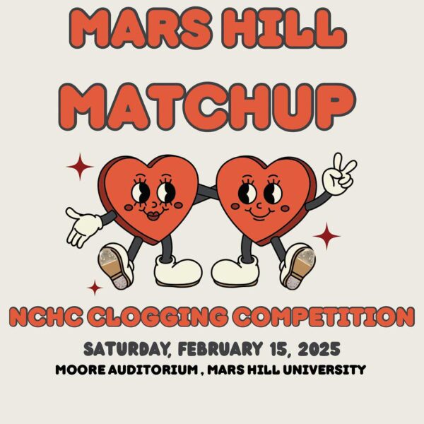 Graphic with two dancing hearts and wording: Mars Hill Matchup NCHC Clogging Competition, Saturday, February 15, 2025, Moore Auditorium, Mars Hill University